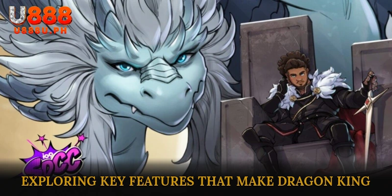 Exploring Key Features That Make Dragon King for Better Local Play Stand Out – PH Market Highlights