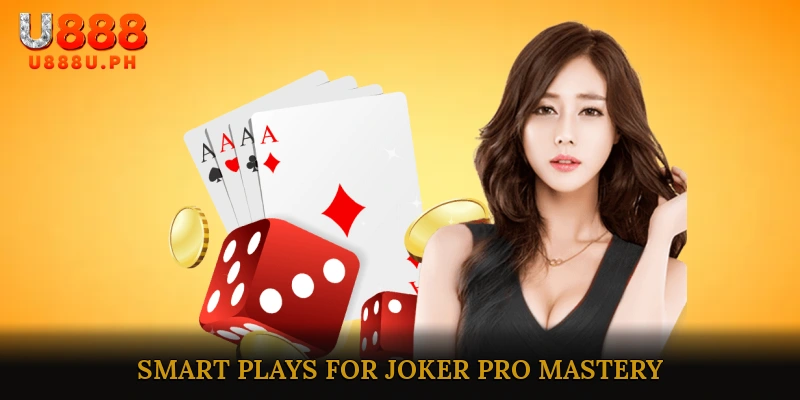 Smart Plays for Joker Pro with Stronger Player Value Mastery for Better Local Play
