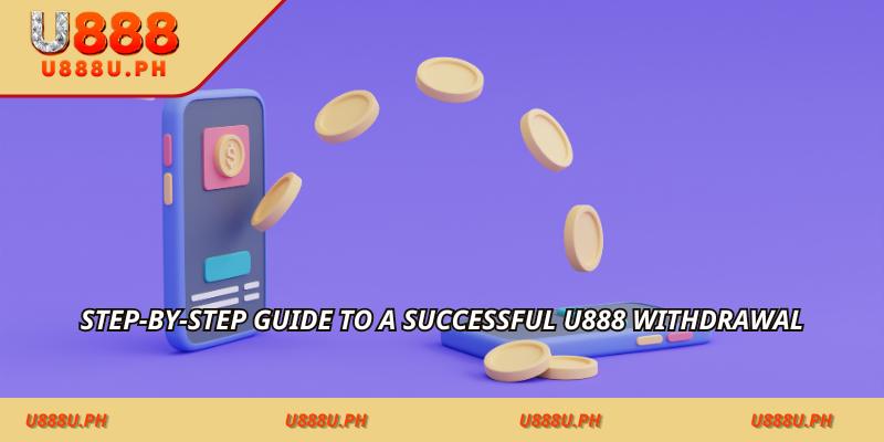 Step-by-step guide to a successful U888 Philippines – with Jackpot momentum withdrawal for Better Local Play