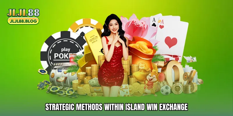 Strategic Methods Within Island win exchange with Stronger Player Value for Better Local Play