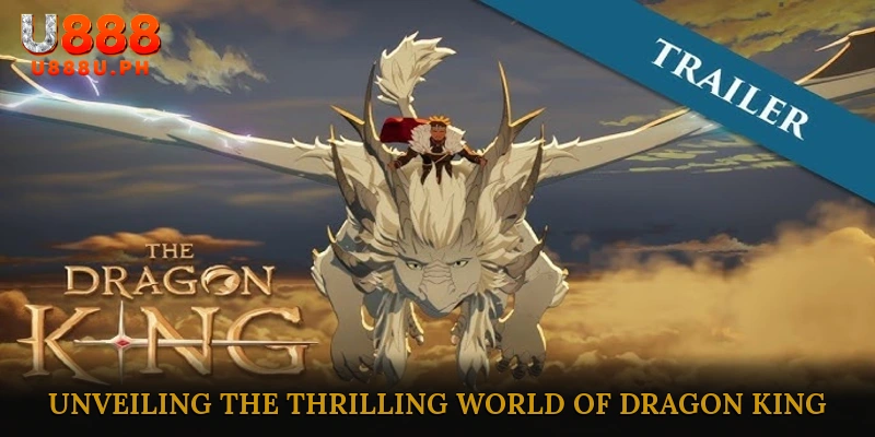 Unveiling the Thrilling World of Dragon King for Better Local Play with Stronger Player Value